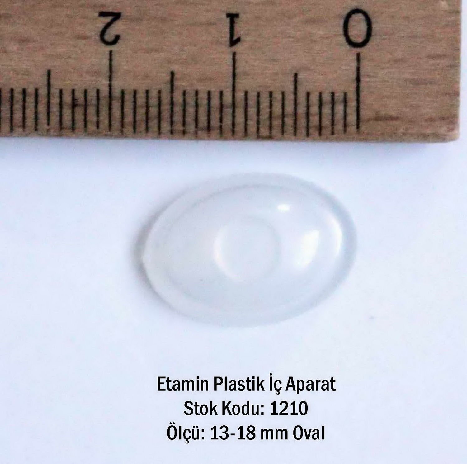 13-18 mm Oval Etamin Plastik İç Aparatı 1210