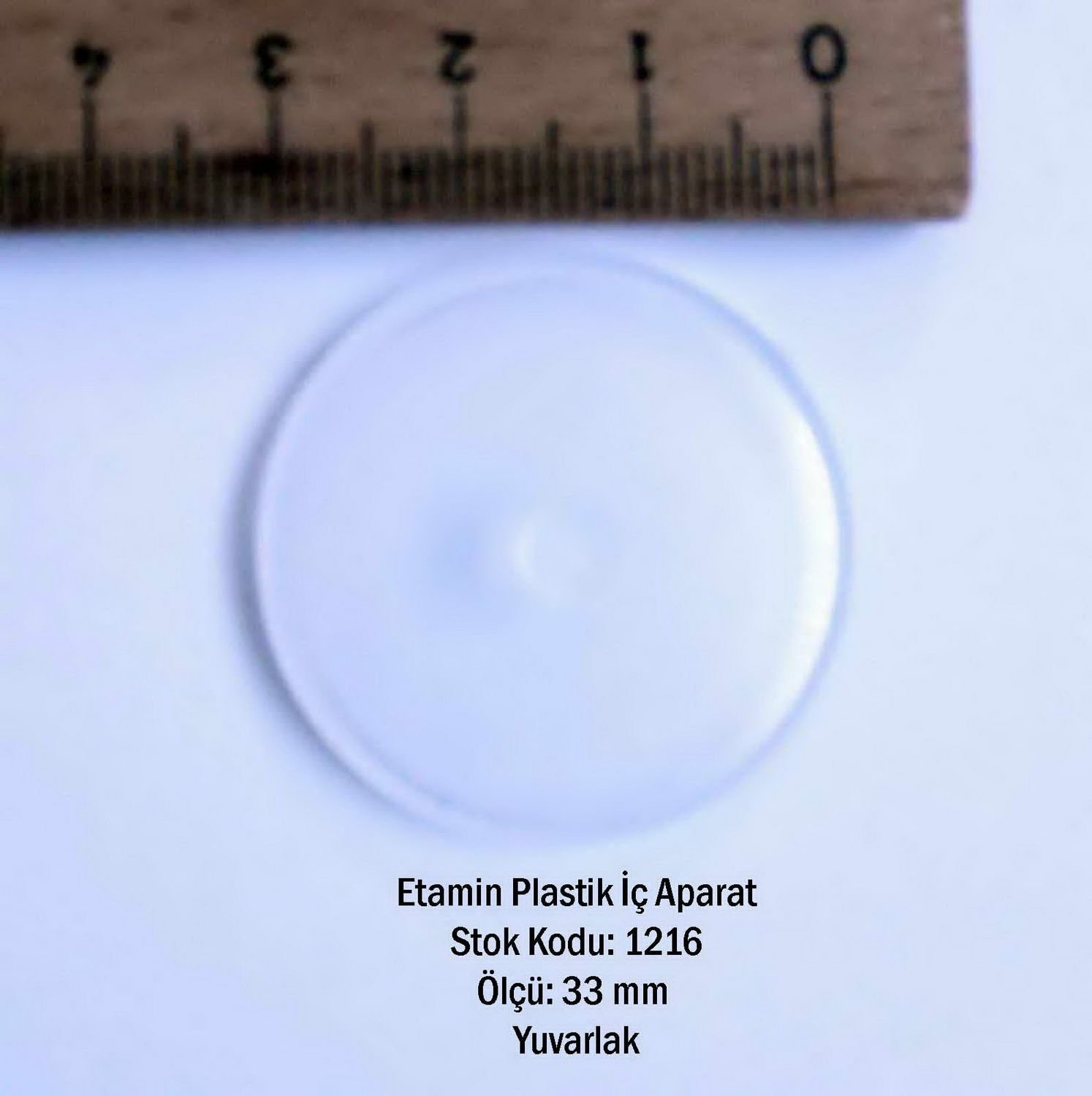 33 mm Yuvarlak Etamin Plastik İç Aparatı 1216